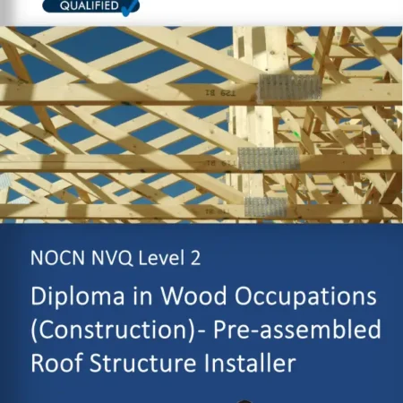 Level 2 NVQ Diploma in Pre-assembled Roof Structure Installer (Construction)